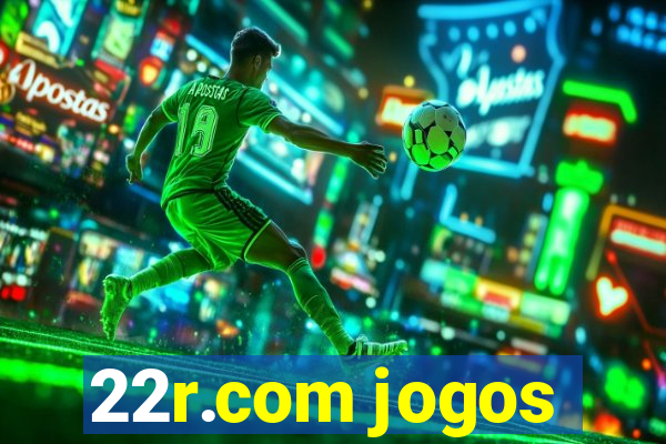 22r.com jogos